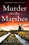 Murder on the Marshes: A completely unputdownable cozy mystery novel (A Tara Thorpe Mystery Book 1)