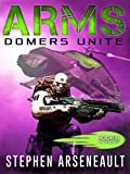 ARMS Domers Unite: (Book 6)