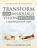 Transform Your Marriage Vision Retreat: A Self-Guided Getaway for Couples