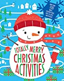 Totally Merry Christmas Activity Book For Kids: More Than 100 Activities Including Puzzles, Mazes, Coloring Pages, Dot to Dot, & More!