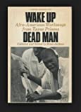 Wake Up Dead Man: Afro-American Worksongs from Texas Prisons