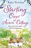 Starting Over at Acorn Cottage: An absolutely heartwarming and uplifting romance