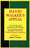 By David Walker - David Walker's Appeal, in Four Articles, Together with a Preamble, to the Coloured Citizens of the World, But in Particular, and Very Expressly, to Th (Underlining) (12/16/92)