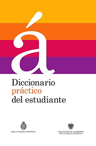 Diccionario prctico del estudiante / Practical Dictionary for Students: Diccionario Espaol (Real Academia de la Lengua Espaola) (Spanish Edition)