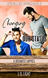 Changing Our Status: A Bromate MPreg (Sprung Like Spring Book 8)