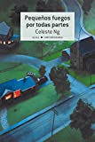 Pequeos fuegos por todas partes (Contempornea n 31) (Spanish Edition)