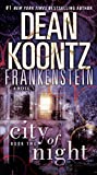 City of Night (Dean Koontz's Frankenstein, Book 2)