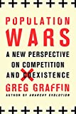 Population Wars: A New Perspective on Competition and Coexistence