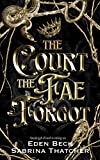 The Court The Fae Forgot: A Fae Fantasy Romance (A Court of Thieves and Traitors Book 1)