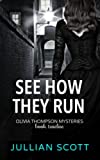 See How They Run (An Olivia Thompson Mystery)