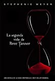 La segunda vida de Bree Tanner (La Saga Crepusculo / The Twilight Saga) (Spanish Edition)