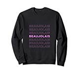 Cru Beaujolais Gamay Noir Natural Wine Lover Sweatshirt