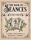 The Book of Sances: A Guide to Divination and Speaking to Spirits