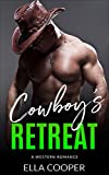Cowboy's Retreat ( Fated to Cowboy Series Book 3 ): A Single Dad Romance