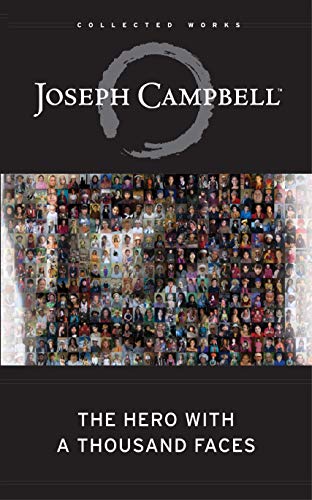 The Hero with a Thousand Faces (The Collected Works of Joseph Campbell)