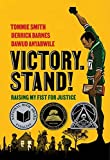 Victory. Stand!: Raising My Fist for Justice