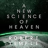 A New Science of Heaven: How the New Science of Plasma Physics Is Shedding Light on Spiritual Experience