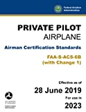 Private Pilot - Airplane: Airman Certification Standards FAA-S-ACS-6B (Change 1): (Practical Study & Test Prep Guide)