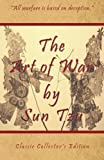 The Art of War by Sun Tzu - Classic Collector's Edition: Includes The Classic Giles and Full Length Translations