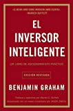 El inversor inteligente: Un libro de asesoramiento prctico (Spanish Edition)