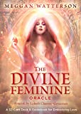 The Divine Feminine Oracle: A 53-Card Deck & Guidebook for Embodying Love