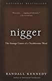 Nigger: The Strange Career of a Troublesome Word