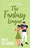 The Fantasy League: A Fake Dating Sports Romance (The League Book 1)