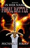 Final Battle (In Her Name, Book 6)