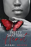 Pretty Shattered Heart (The Pretty Shattered Trilogy Book 2)