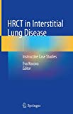 HRCT in Interstitial Lung Disease: Instructive Case Studies