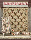 Patches of Scraps: 17 Quilt Patterns and a Gallery of Inspiring Antique Quilts (Laundry Basket Quilts)