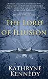 The Lord of Illusion: A Dark, Steamy Fantasy Romance (The Elven Lords Book 3)