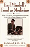 Earl Mindell's Food As Medicine: What You Can Eat to Help Prevent Everything from Colds to Heart Disease to Cancer