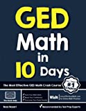 GED Math in 10 Days: The Most Effective GED Math Crash Course