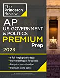 Princeton Review AP U.S. Government & Politics Premium Prep, 2023: 6 Practice Tests + Complete Content Review + Strategies & Techniques (College Test Preparation)