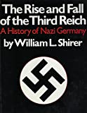 The Rise and Fall of the Third Reich: A History of Nazi Germany