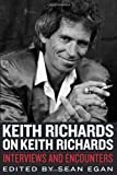 Keith Richards on Keith Richards: Interviews and Encounters (Musicians in Their Own Words)