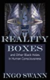 Reality Boxes: And Other Black Holes in Human Consciousness