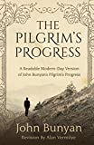 The Pilgrim's Progress: A Readable Modern-Day Version of John Bunyans Pilgrims Progress (Revised and easy-to-read) (The Pilgrim's Progress Series Book 1)