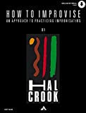 How To Improvise: An Approach to Practicing Improvisation, Book & Online Audio (Advance Music)