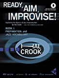 Ready, Aim, Improvise!: Exploring the Basics of Jazz Improvisation (Book & Online Audio)