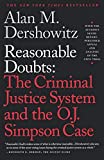 Reasonable Doubts: The Criminal Justice System and the O.J. Simpson Case