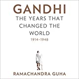 Gandhi: The Years That Changed the World, 1914-1948