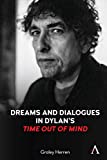 Dreams and Dialogues in Dylans "Time Out of Mind" (Anthem Studies in Theatre and Performance)