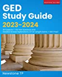 GED Study Guide 2023-2024: All Subjects + 723 Questions and Detailed Answer Explanations (3 Full-Length Exams + GED Test Prep)
