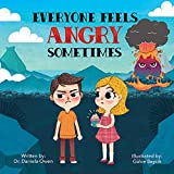 Everyone Feels Angry Sometimes - An Anger Management Book for Kids that Teaches Essential Steps to Manage Anger & Frustration - A Psychologist Recommended Book for Children Ages 3-10