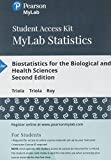 Biostatistics for the Biological and Health Sciences -- MyLab Statistics with Pearson eText Access Code (My Stat Lab)