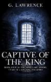 Captive of the King (The Armillary Sphere, Story of Lady Jane Rochford Book 4)