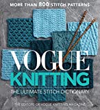 Vogue Knitting The Ultimate Stitch Dictionary: More Than 800 Stitch Patterns