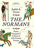 The Normans: Power, Conquest and Culture in 11th Century Europe